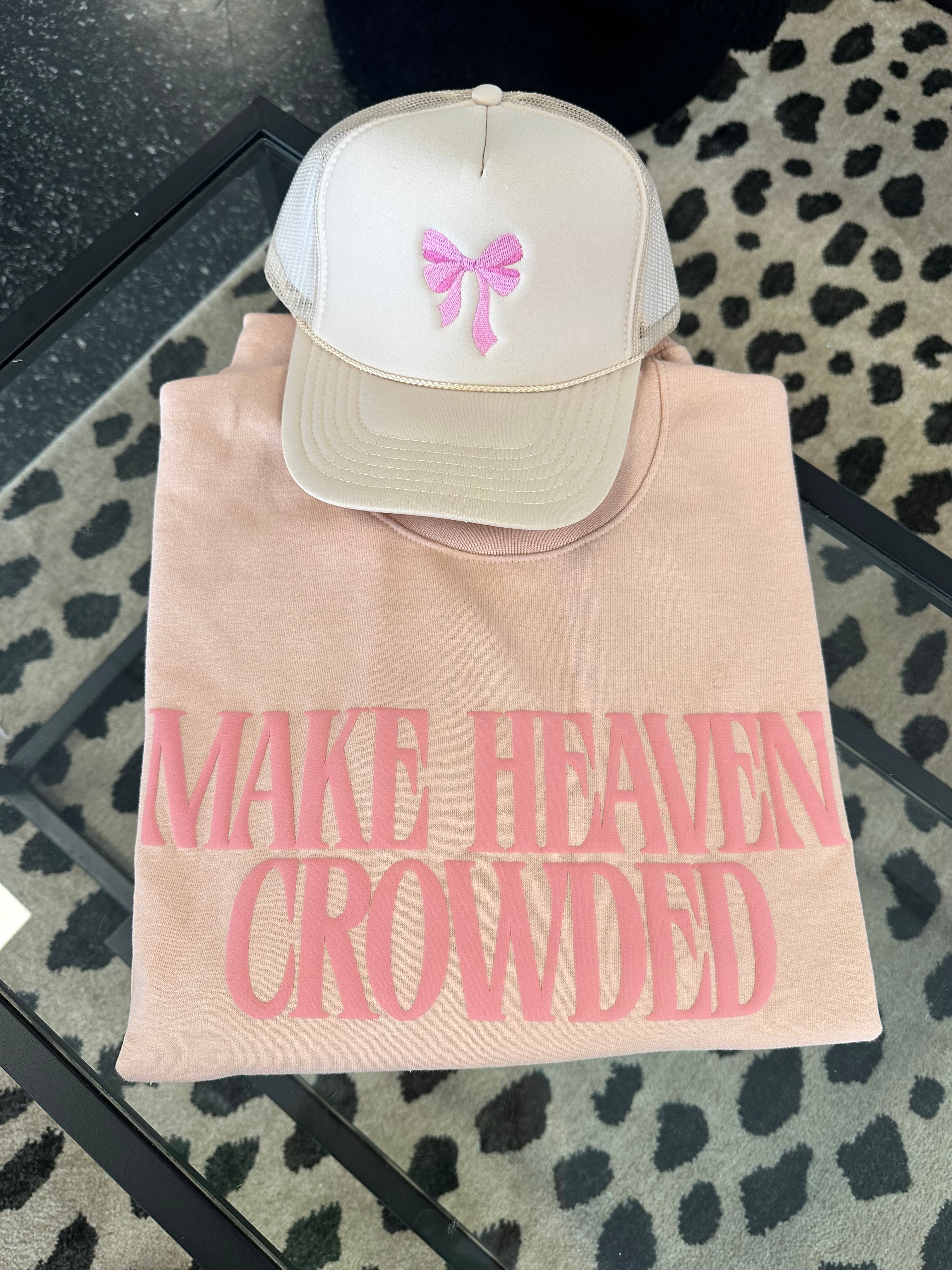 Make Heaven Crowded Sweatshirt